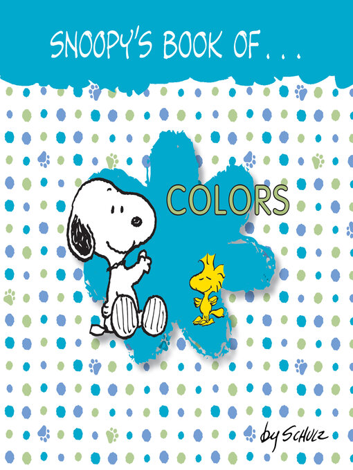 Title details for Snoopy's Book of Colors by Charles M. Schulz - Available